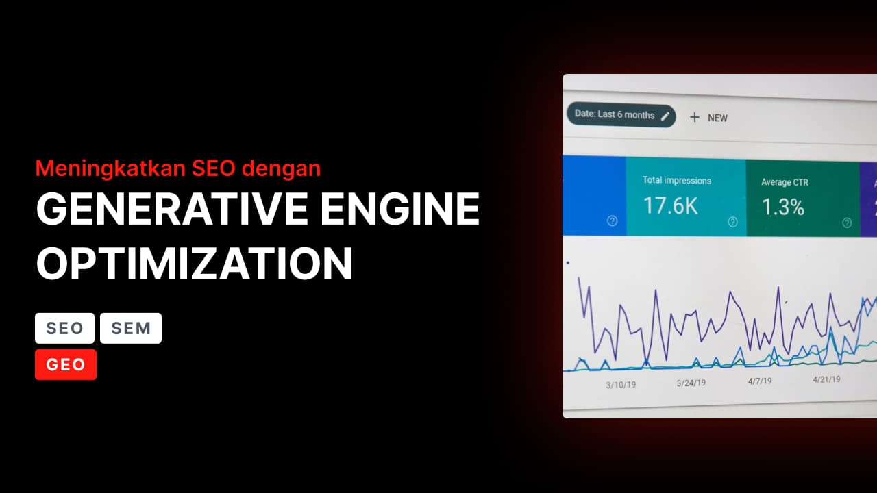 Meningkatkan SEO dengan Generative Engine Optimization: Tren Terbaru dalam Dunia Performance Marketing